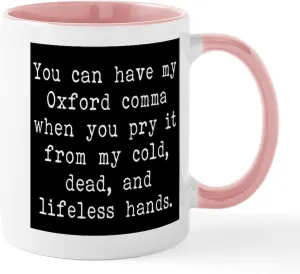 CafePress You Can Have My Oxford Comma When You Pry It Mugs 11 oz (325 ml) Ceramic Coffee Mug